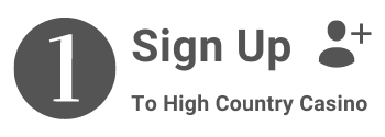 Sign Up To High Country Casino
