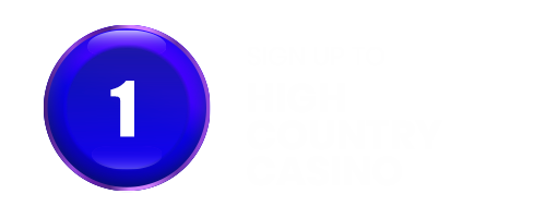 Sign Up To High Country Casino