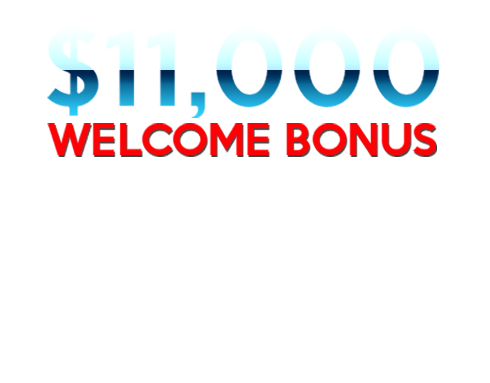 $11,000 Welcome Bonus